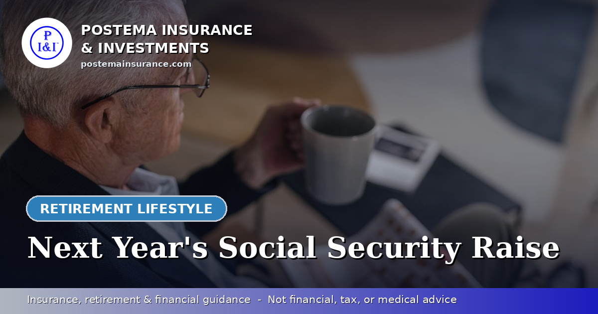 Blue Postema Insurance & Investments graphic with the title 'Next Year's Social Security Raise' over a photo of an older man reading the newspaper with his morning coffee.