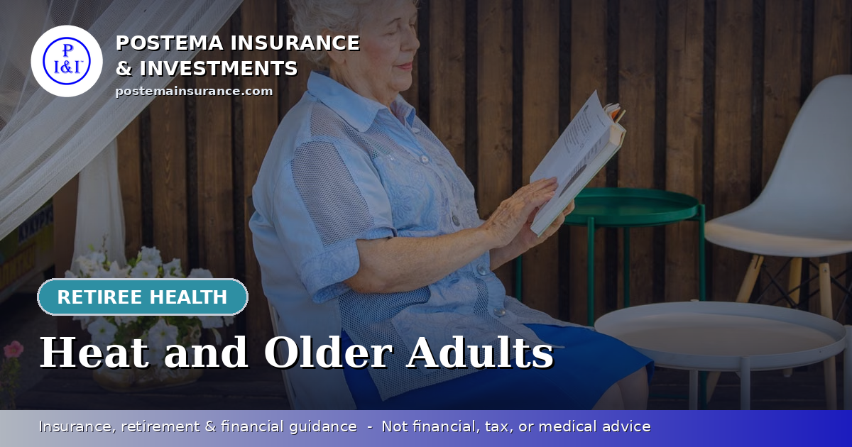 Blue Postema Insurance & Investments graphic with the title 'Heat and Older Adults' over a photo of an elderly woman fanning herself on a summer porch.