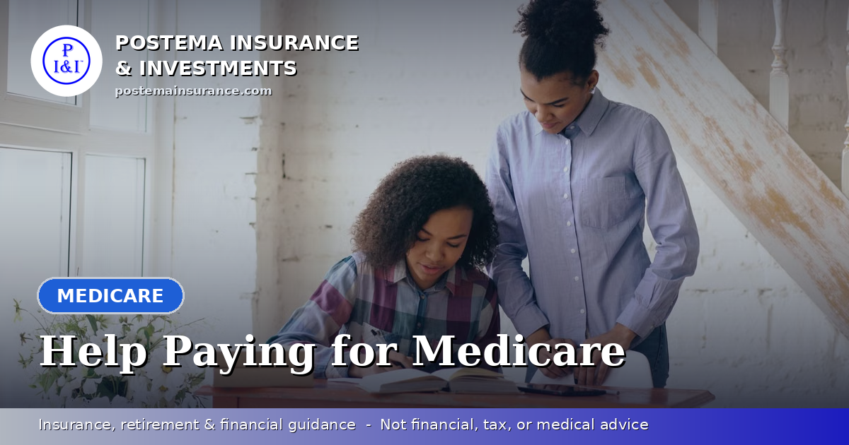 Blue Postema Insurance & Investments graphic with the title 'Help Paying for Medicare' over a photo of an adult daughter helping her mother with paperwork.