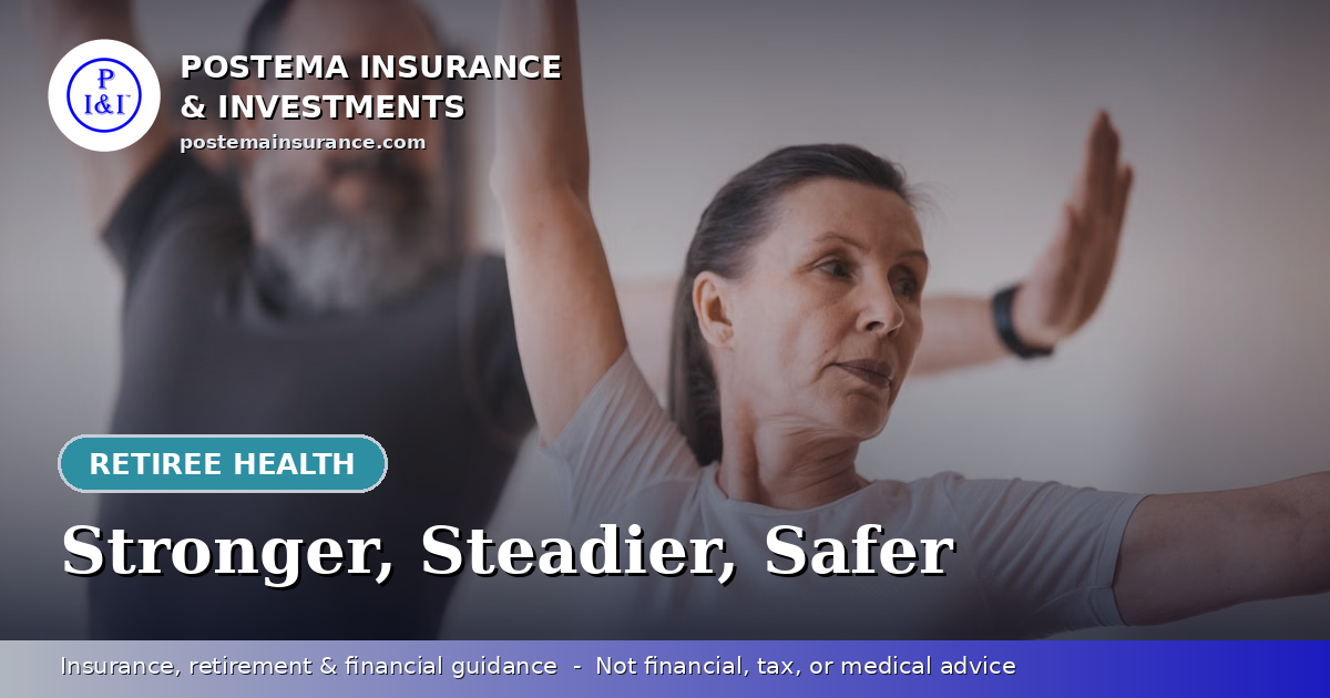 Blue Postema Insurance & Investments graphic with the title 'Stronger, Steadier, Safer' over a photo of seniors practicing balance poses in an exercise class.