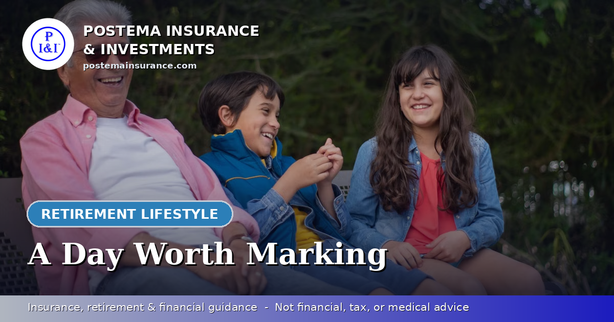 Blue Postema Insurance & Investments graphic with the title 'A Day Worth Marking' over a photo of a multigenerational family laughing together on a porch.