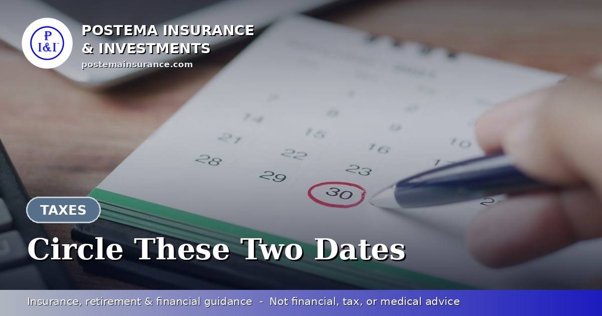Blue Postema Insurance & Investments graphic with the title 'Circle These Two Dates' over a photo of a red circle marked on a calendar date.